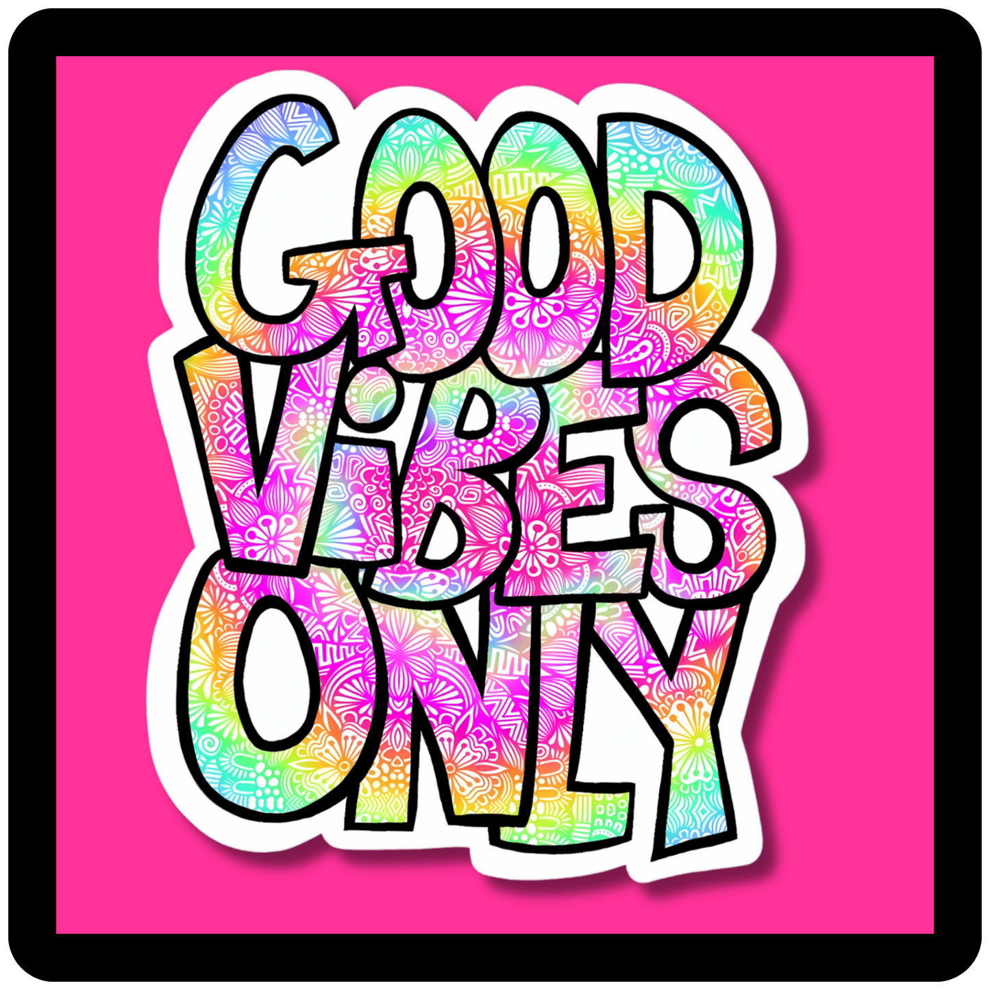 Good Vibes Only Tie Dye Sticker