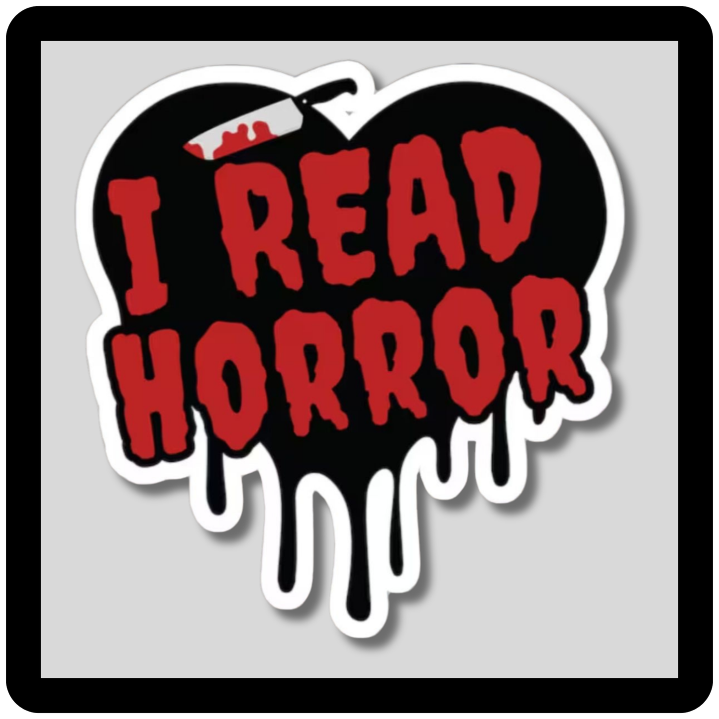 I Read Horror Black Dripping Heart Sticker