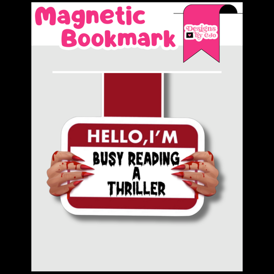 Hello I'm Busy Reading A Thriller Magnetic Bookmark